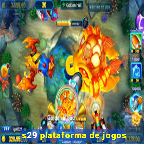 s29 plataforma de jogos